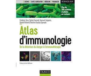 Atlas d'immunologie - De la détection du danger à l'immunothérapie: De la détection du danger à l'immunothérapie