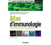Atlas d'immunologie De la détection du danger à l'immunothérapie - Frédéric Gros - Dunod - broché - Scolaire / Universitaire