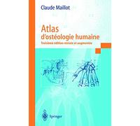 Atlas d'ostéologie humaine: 3 édition révisée et augmentée