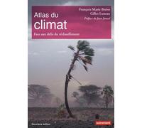 Atlas Du Climat - Face Aux Défis Du Réchauffement