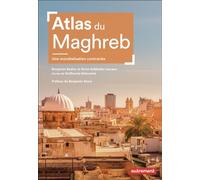 Atlas du Maghreb Une mondialisation contrariée - Benjamin Badier - Autrement - broché - Atlas / carte