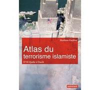 Atlas du terrorisme islamiste Mathieu Guidère (Auteur)