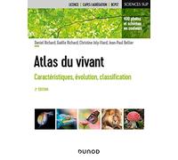 Atlas du vivant - 2e éd.: Caractéristiques, évolution, classification