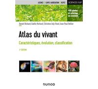 Atlas du vivant Caractéristiques, évolution, classification - 2nde édition - Daniel Richard - Dunod - broché - Atlas / carte
