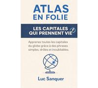 Atlas en folie: Les capitales qui prennent vie