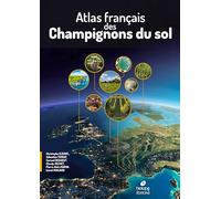 Atlas Français Des Champignons Du Sol