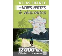 ATLAS FRANCE DES VOIES VERTES ET VÉLOROUTES