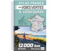 Atlas france des voies vertes et veloroutes Collectif (Auteur)