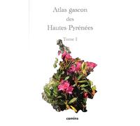 Atlas gascon des Hautes-Pyrénées Tome 1