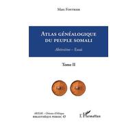 Atlas généalogique du peuple somali Tome 2