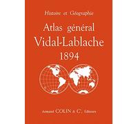 Atlas général Vidal-Lablache 1894 - Histoire et géographie: Histoire et géographie