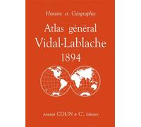 Atlas général Vidal-Lablache 1894 - Histoire et géographie: Histoire et géographie