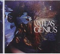 Atlas Genius - Atlas Genius-When It Was Now [Import]