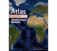 Atlas géopolitique mondial 2026