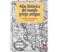 Atlas Histã³Rico Del Mundo Griego Antiguo - DomÃngez Monedero, Adolfo J. y Pascual GonzÃ¡lez, JosÃ© Domãngez Monedero, Adolfo J Y Pascual Gonzã¡lez, Josã© (Auteur)