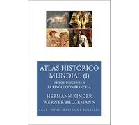 Atlas historico mundial/ Historical World Atlas: De los origines a la revolucion francesa/ From the Origins to the French Revolution