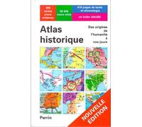 Atlas historique de l apparition de l homme sur la terre à l ère atomique