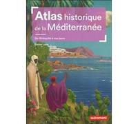 Atlas historique de la Méditerranée Florian Louis (Auteur)