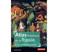 Atlas historique de la Russie: D'Ivan III à Vladimir Poutine