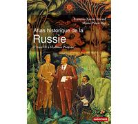 Atlas historique de la Russie: D'Ivan III à Vladimir Poutine