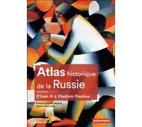 Atlas historique de la Russie François-Xavier Nérard (Auteur), Marie-Pierre Rey (Auteur)