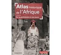 Atlas historique de l'Afrique: De la préhistoire à nos jours