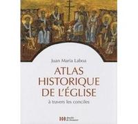 Atlas historique de l'Église: à travers les conciles
