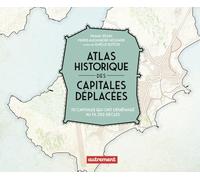Atlas historique des capitales déplacées