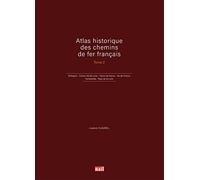 Atlas Historique Des Chemins De Fer Français Tome 2