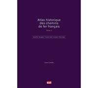 Atlas historique des chemins de fer français tome 3 Ludovic Claudel (Auteur)