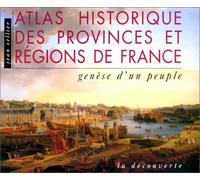 Atlas historique des provinces et régions de France Jean Sellier