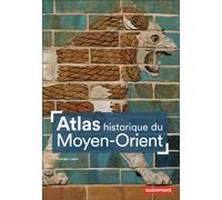 Atlas historique du Moyen-Orient - Florian Louis - Autrement - broché - Essai