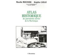 Atlas historique du patrimoine sucrier de la Martinique (XVIIe-XXe s)