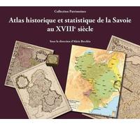Atlas historique et statistique de la savoie au xviiie sie cle - GACHET BRUNO, LALY - Univeau De Savoie Faculte De Droit - broché - Etude