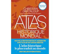 Christian Grataloup et al. – Atlas historique mondial – Nouvelle édition