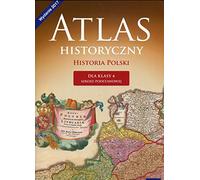 Atlas historyczny Historia Polski dla klasy 4