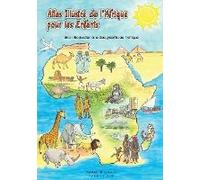 Atlas Illustré De L'afrique Pour Les Enfants