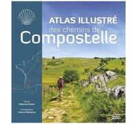 Atlas Illustré Des Chemins De Compostelle