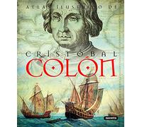 Atlas ilustrado de Cristobal Colon / Illustrated Atlas of Christopher Columbus: Maria Pilar Queralt Del Hierro