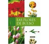 Atlas ilustrado de las flores de bulbo/ Illustrated Atlas of Bulb Flowers, Atlas Illustrado/ Illustrated Atlas