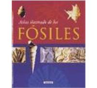 Atlas Ilustrado De Los Fosiles/ Illustrated Atlas of Fossils