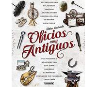 Atlas Ilustrado De Oficios Muy Antiguos