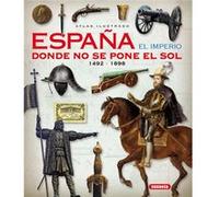 Atlas Ilustrado.España El Imperio Donde No Se Pone El Sol Unkown (Auteur)