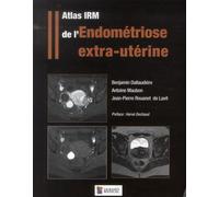 Atlas irm de l'endometriose extra-uterine - Benjamin Dallaudière - Sauramps Medical - broché - Scolaire / Universitaire