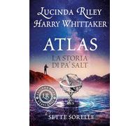 Atlas. La storia di Pa’ Salt. Le sette sorelle