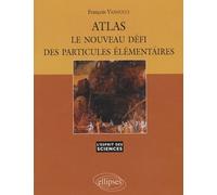 ATLAS - Le nouveau défi des particules élémentaires - n°44