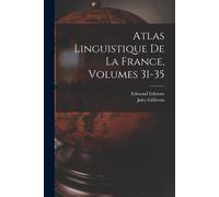 Atlas Linguistique De La France, Volumes 31-35
