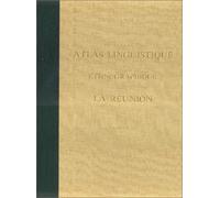 Atlas linguistique et ethnographique de la France Créole. La Réunion, 1 : Le relief, le temps, l'homme, la maison