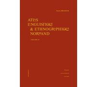 Atlas Linguistique & Ethnographique Normand - Volume 4