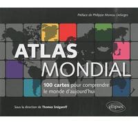 Atlas Mondial - 100 Cartes Pour Comprendre Le Monde D'aujourd'hui